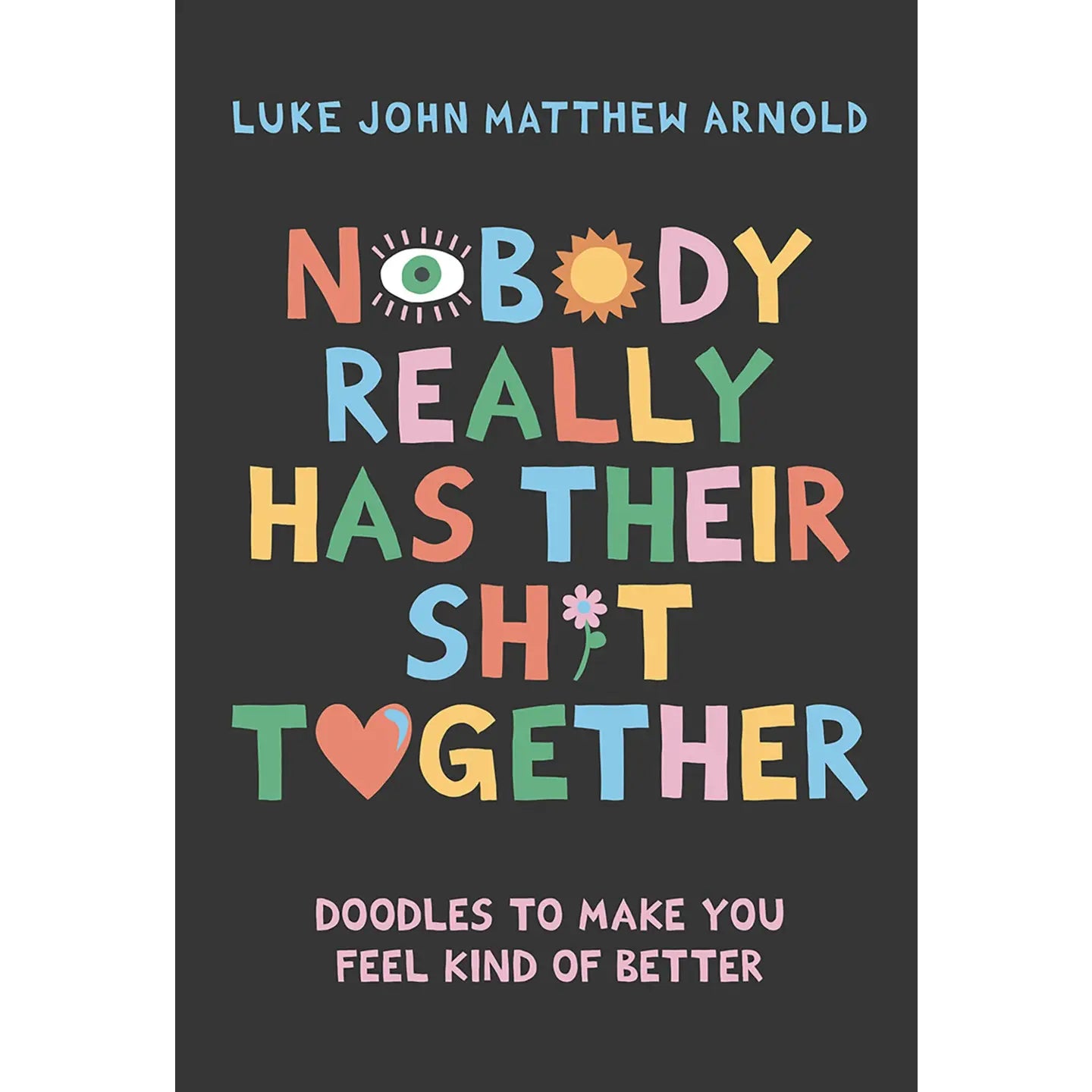nobody really has their sh*t together