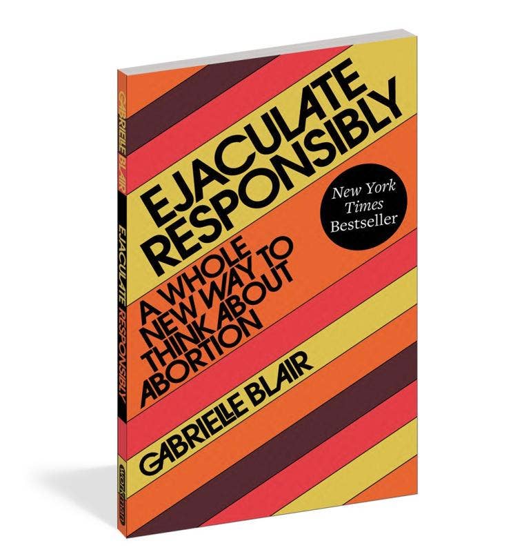 ejaculate responsibly